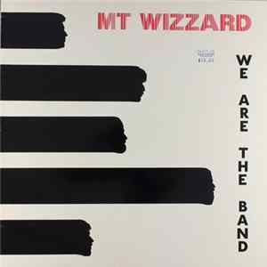 Download MT Wizzard - We Are The Band