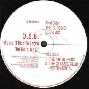 Download D.S.B. - Mama (I Had To Learn The Hard Way)
