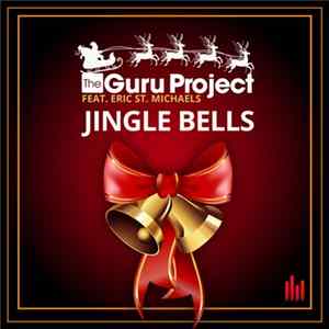 Download Guru Project Feat. Eric St. Michaels - Jingle Bells