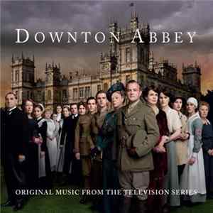 Download John Lunn - Downton Abbey (Music From The Television Series)