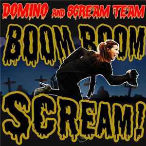 Download Domino And Scream Team - Boom Boom Scream!