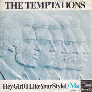 Download The Temptations - Hey Girl (I Like Your Style) / Ma