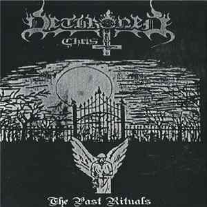 Download Dethroned Christ - The Past Rituals