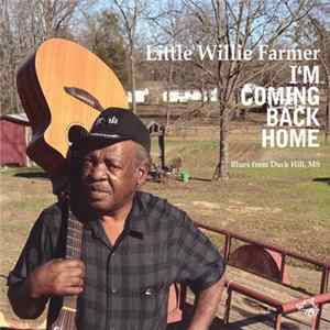 Download Little Willie Farmer - I´m Coming Back Home