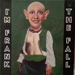 Download The Fall - I'm Frank