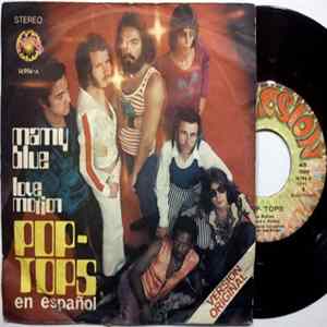 Download Pop-Tops - Mamy Blue / Love Motion (En Español)