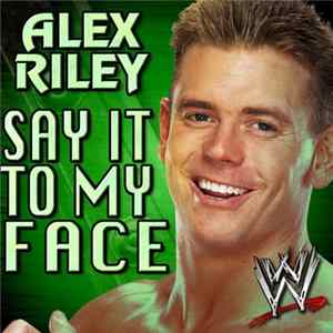 Download James A. Johnston - WWE: Say It To My Face (Alex Riley) [feat. Downstait]