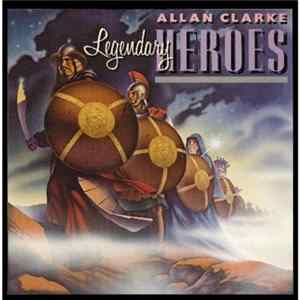 Download Allan Clarke - Legendary Heroes
