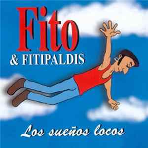 Download Fito & Fitipaldis - Los Sueños Locos