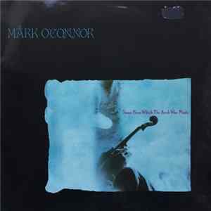 Download Mark O'Connor - Stone From Which The Arch Was Made