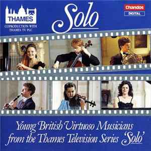 Download Various - Solo - Young British Virtuoso Musicians From The Thames Television Series