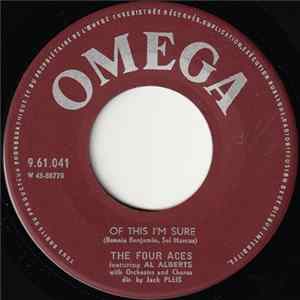 Download The Four Aces - Of This I'm Sure / A Woman In Love