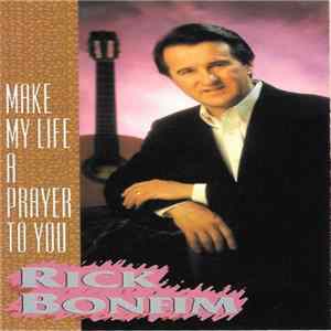 Download Rick Bonfim - Make My Life A Prayer To You