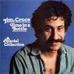 Download Jim Croce - Time in a Bottle: A Special Collection