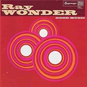 Download Ray Wonder - Good Music
