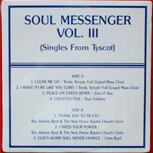 Download Trinity Temple Full Gospel Mass Choir ; John P. Kee ; True Soldiers ; Rev. Dennis Byrd & The New Home Baptist Church Choir ; Chris Byrd - Soul Messenger Vol. III