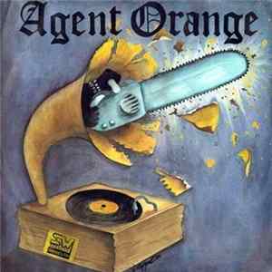 Download Agent Orange - Coming Down Just For You / Fighting With The Saw