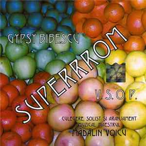 Download Gypsy Bibescu - Superrrom V.S.O.P.