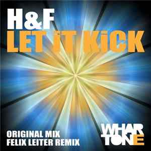 Download H & F - Let It Kick