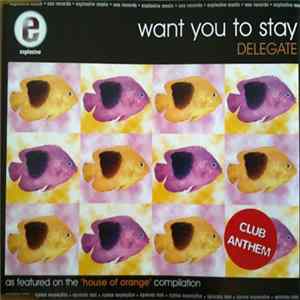Download Delegate - Want You To Stay