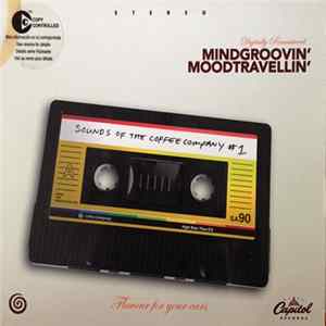 Download Various - Mindgroovin´ Moodtravellin´: Sounds Of The Coffeecompany #1