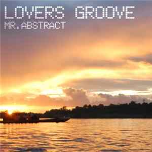 Download Mr. Abstract - Lovers Groove