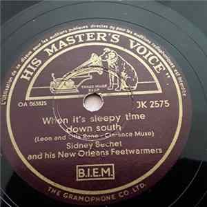 Download Sidney Bechet And His New Orleans Feetwarmers - When It's Sleepy Time Down South / I Ain't Gonna Give Nobody None O' This Jellyroll