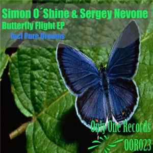 Download Simon O'Shine & Sergey Nevone - Butterfly Flight EP