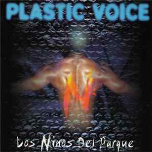 Download Plastic Voice - Los Ninos Del Parque