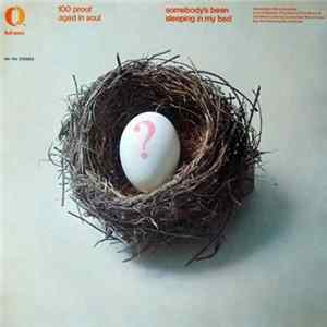 Download 100 Proof Aged In Soul - Somebody's Been Sleeping In My Bed