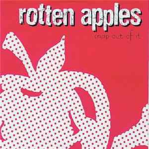 Download Rotten Apples - Snap Out Of It