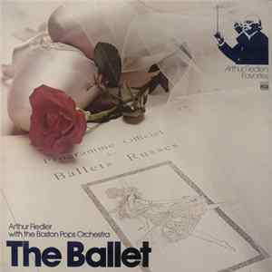 Download Arthur Fiedler With The Boston Pops Orchestra - The Ballet
