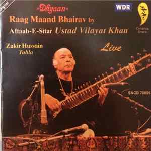 Download Aftaab-E-Sitar Ustad Vilayat Khan - Dhyaan - Raag Maand Bhairav