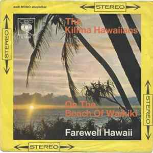 Download The Kilima Hawaiians - On The Beach Of Waikiki / Farewell Hawaii