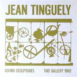 Download Jean Tinguely - Sound Sculptures (Tate Gallery 1982)