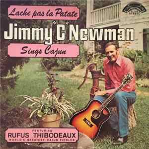Download Jimmy "C" Newman Featuring Rufus Thibodeaux - Lache Pas La Patate