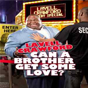Download Lavell Crawford - Can A Brother Get Some Love?
