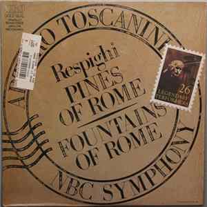 Download Respighi / Toscanini Conducting NBC Symphony Orchestra - The Pines Of Rome Fountains Of Rome