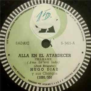 Download Hugo Díaz Y Sus Changos - Alla En El Atardecer / Tiempo De Alegria