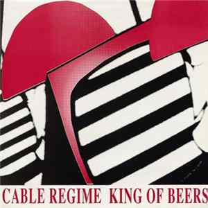Download Cable Regime - King Of Beers