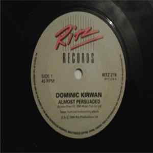 Download Dominic Kirwan - Almost Persuaded / Life Is What You Make It