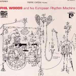 Download Phil Woods And His European Rhythm Machine - Phil Woods And His European Rhythm Machine
