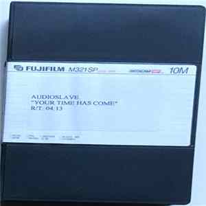 Download Audioslave - Your Time Has Come
