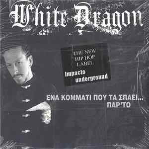 Download White Dragon - Ένα Κομμάτι Που Τα Σπάει... Παρ' Το