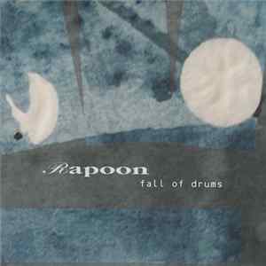 Download Rapoon - Fall Of Drums