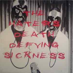 Download The Haters - Death-Defying Sickness