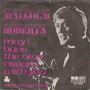 Download Malcolm Roberts - May I Have The Next Dream With You