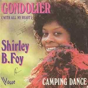 Download Shirley B.Foy - Gondolier (With All My Heart)/Camping Dance