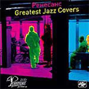 Download Various - Ренесанс - Greatest Jazz Covers