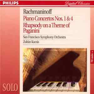 Download San Francisco Symphony Orchestra, Zoltán Kocsis / Rachmaninoff - Piano Concertos Nos. 1 & 4 / Rhapsody On A Theme Of Paganini